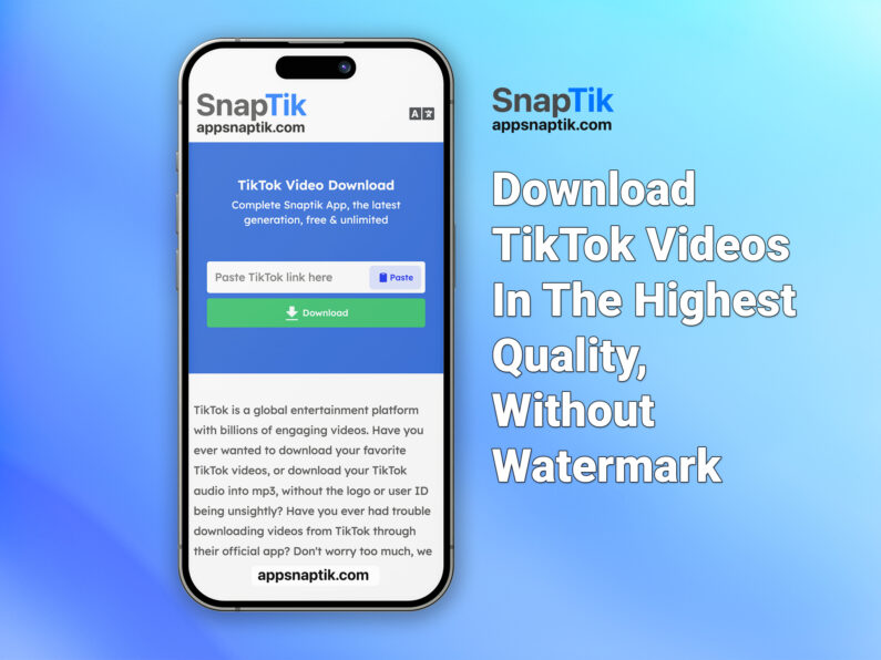 Exclusive Features of SnapTikApp Tiktok only at AppSnapTik.com
